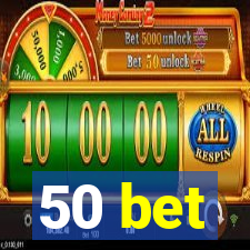 50 bet